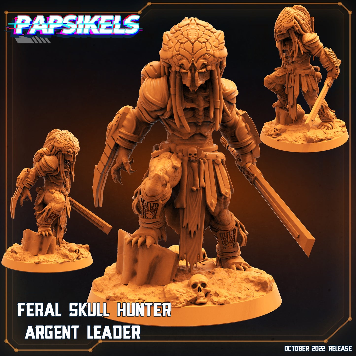 Papsikels - Feral Skull Hunter, Argent Leader - 2022 October