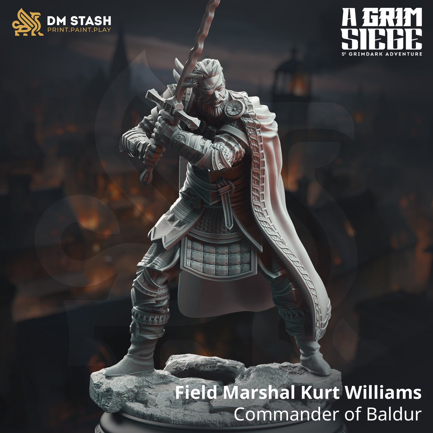 DM Stash - Field Marshal Kurt Williams, Commander of Baldur - A Grim Siege 2025 April