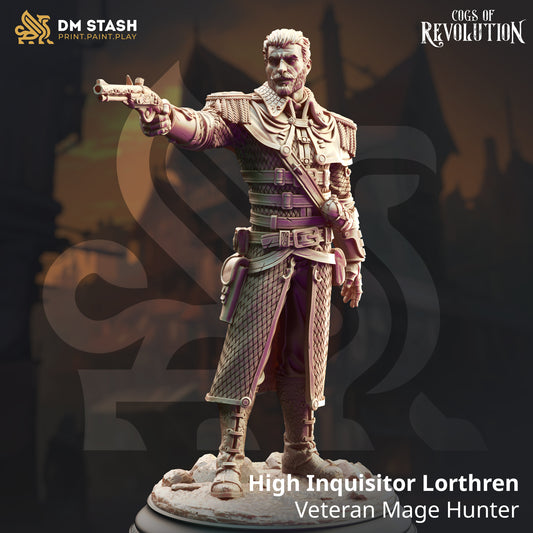 DM Stash - High Inquisitor Lorthren, Veteran Mage Hunter - Cogs of Revolution 2025 February