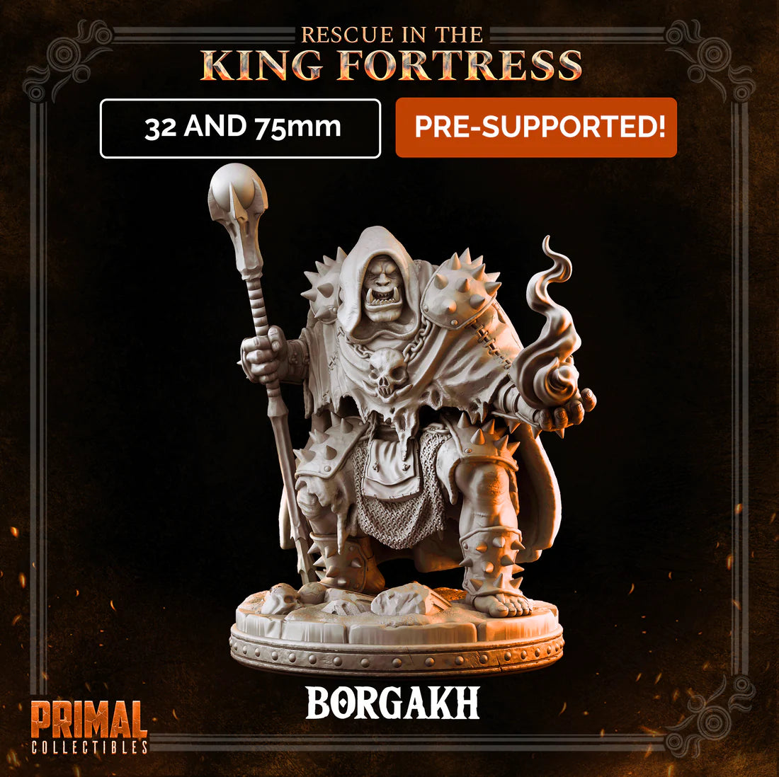 Primal Collectibles - Borgakh - Rescue in the King Fortress