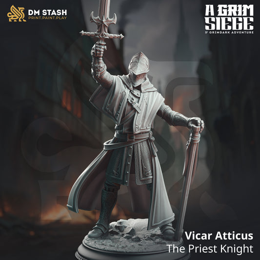 DM Stash - Vicar Atticus, The Priest Knight - A Grim Siege 2025 April